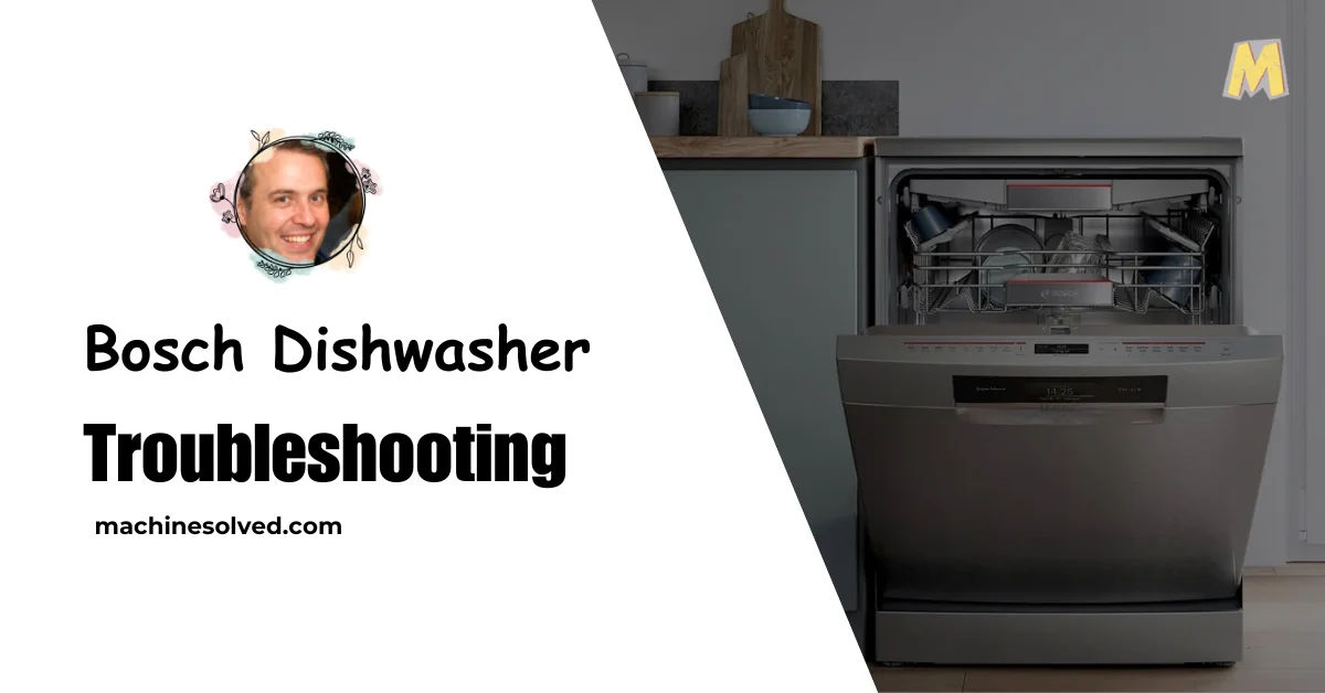 Bosch Dishwasher Troubleshooting