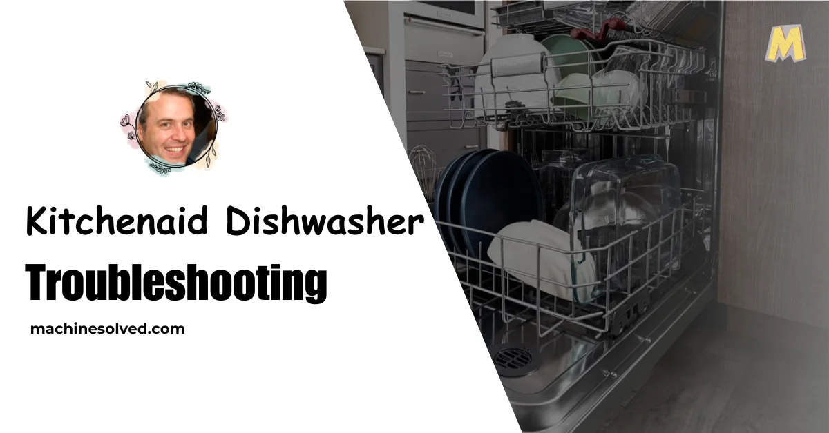 Kitchenaid Dishwasher Troubleshooting
